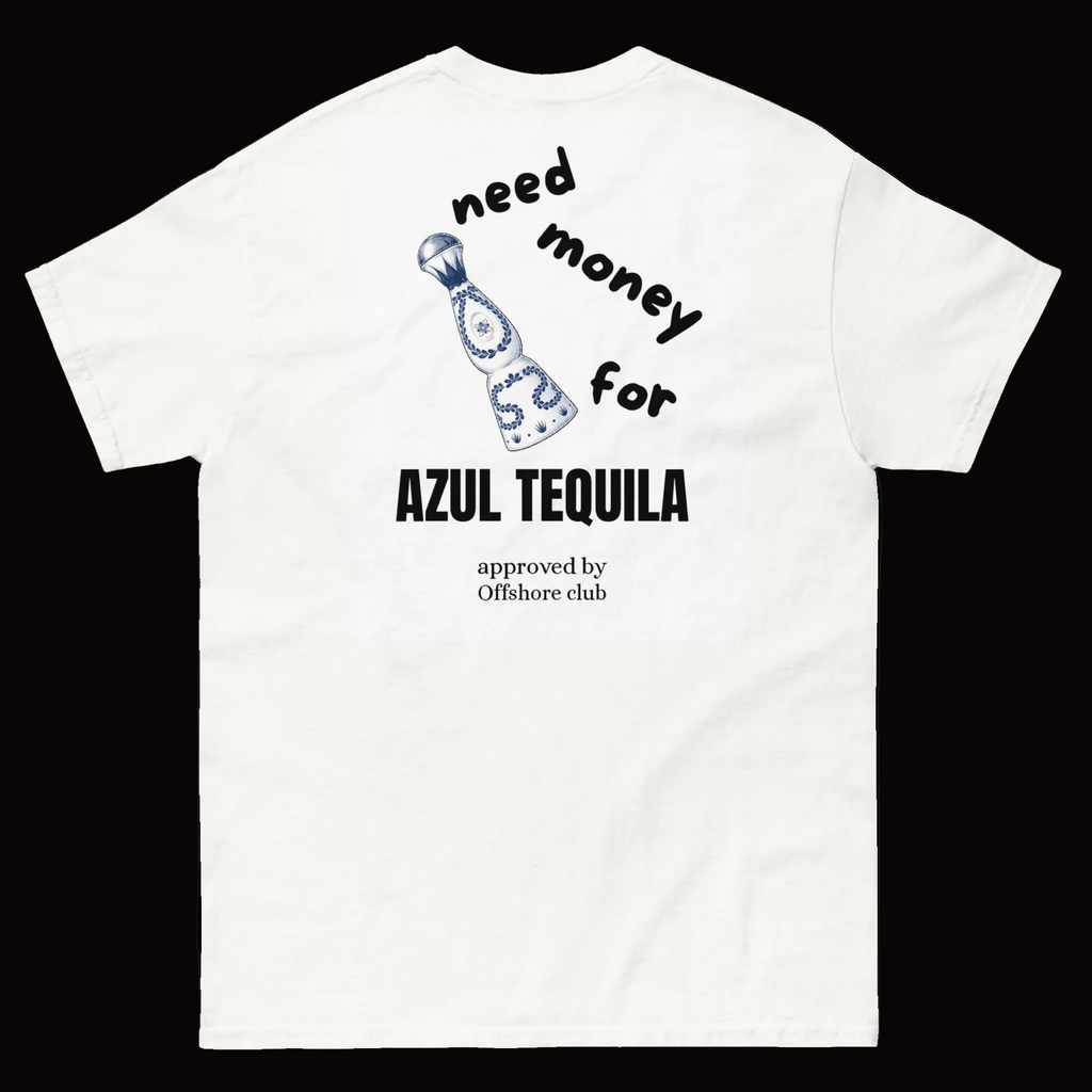 Need money for AZUL TEQUILA